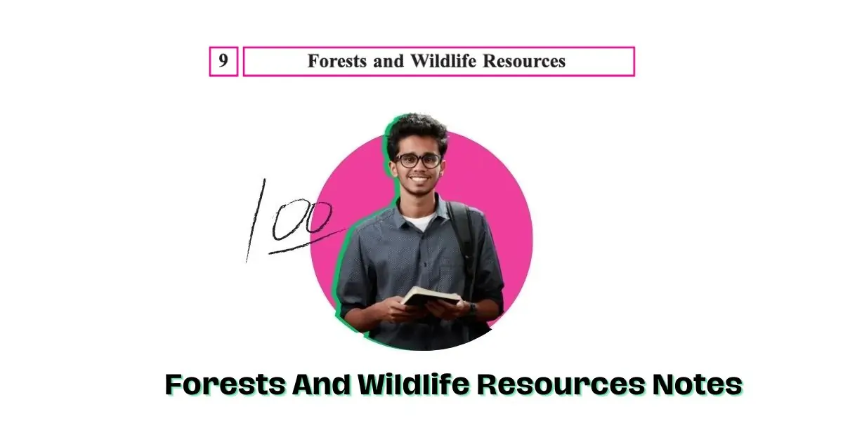 Forests And Wildlife Resources Notes
